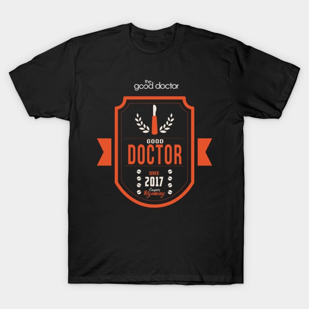 THE GOOD DOCTOR: SINCE 2017 T-Shirt by FunGangStore